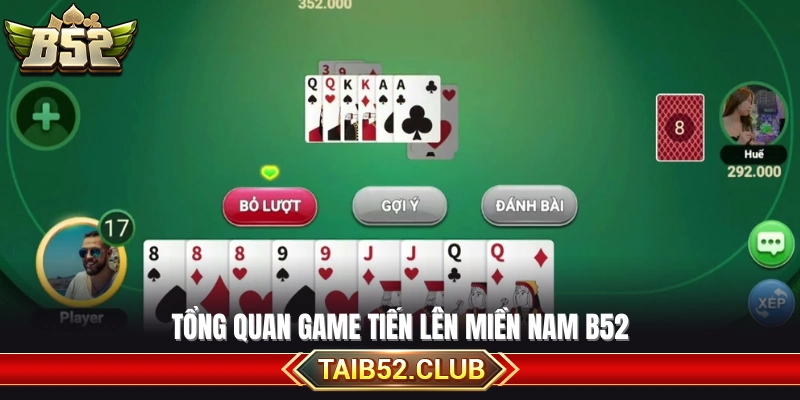 Khái quát chung về trò chơi tiến lên miền Nam tại B52